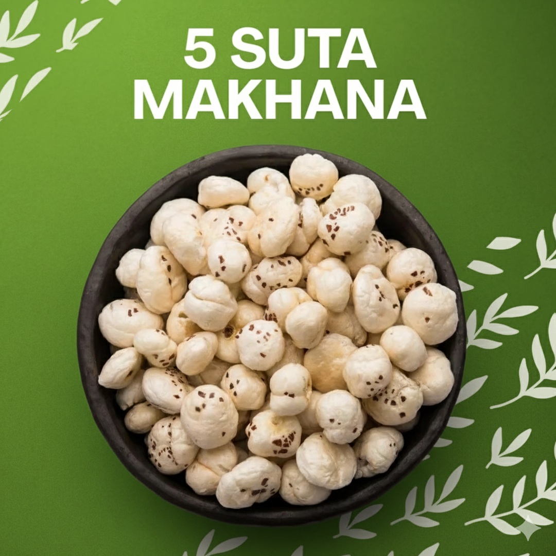 5 Suta Premium Makhana of Mithila Wholesale Supplier & Distributor
