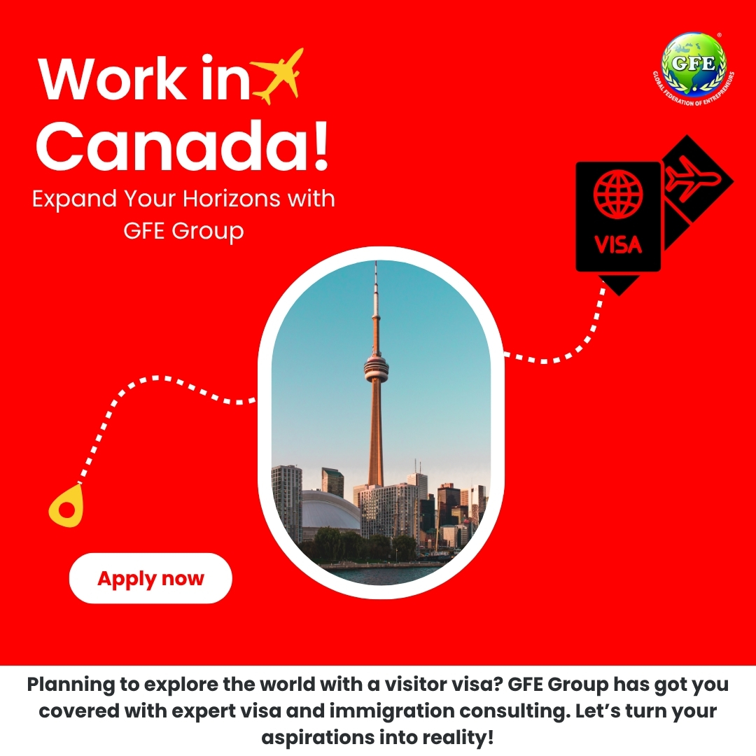 Canada Visit to Work Visa Work & Settle Easily Abroad