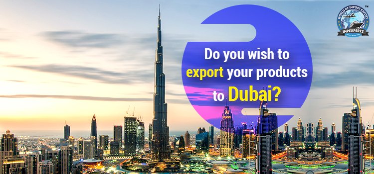 Do you want Export to Dubai From india?