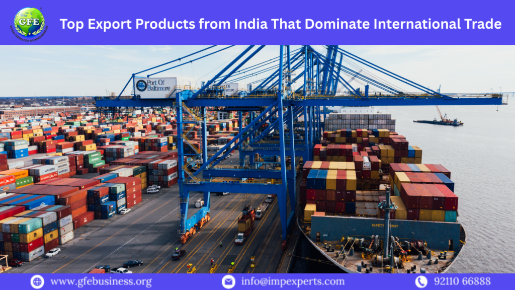 Top Export Products from India That Dominate International Trade